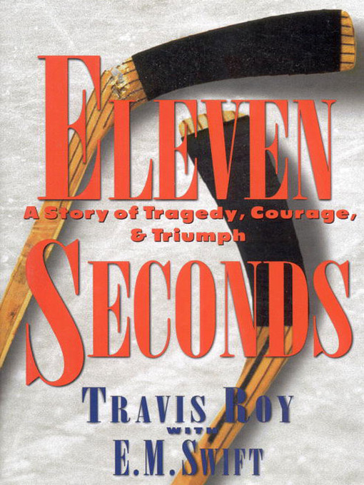 Title details for Eleven Seconds by Travis Roy - Available